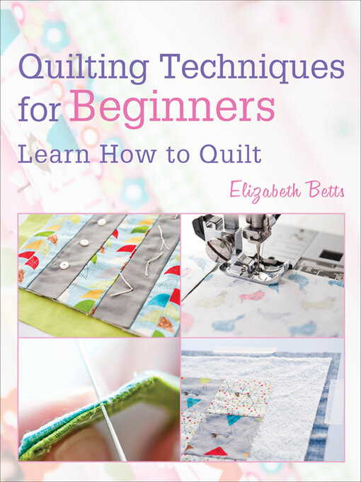 Title details for Quilting Techniques for Beginners by Elizabeth Betts - Available